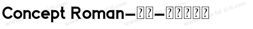 Concept Roman-常规字体转换